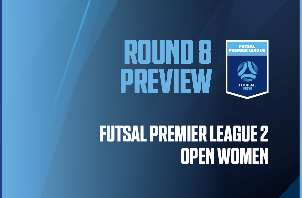 Round 8 Futsal Premier League 2 – Open Women’s